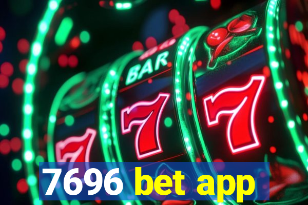 7696 bet app